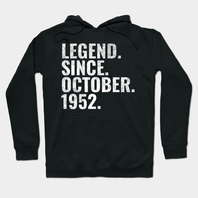 Legend since October 1952 Birthday Shirt Happy Birthday Shirts Hoodie by TeeLogic